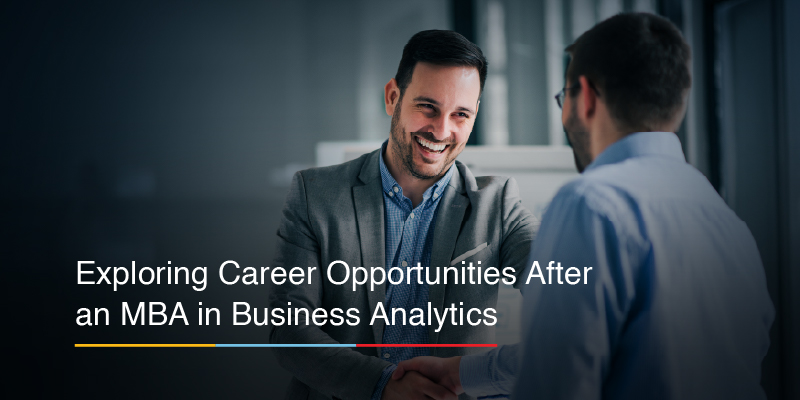What Career Opportunities Can an MBA in Business Analytics Create?